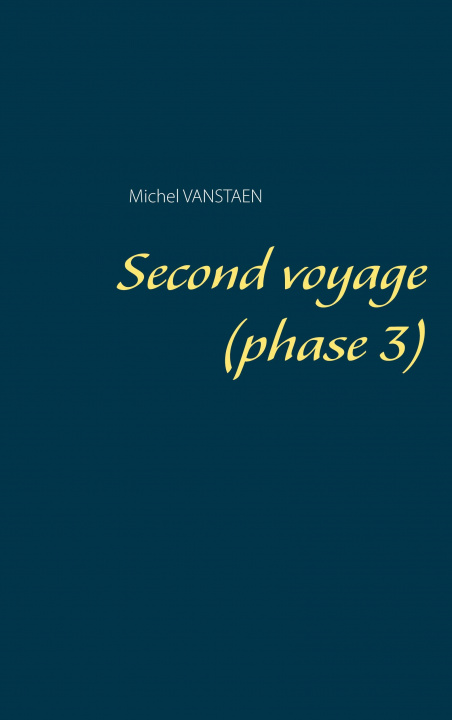Knjiga Second voyage (phase 3) Michel Vanstaen