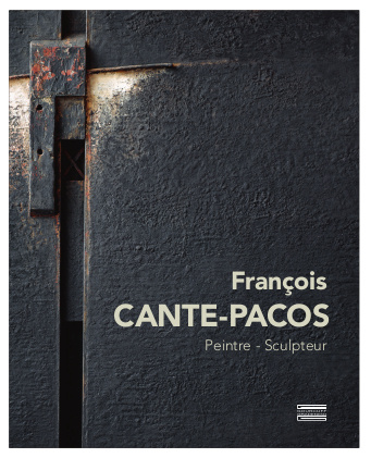 Buch François Cante Pacos, peintre, sculpteur Pascal Bonafoux