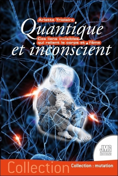 Knjiga Quantique et inconscient - Ces liens invisibles qui relient le corps et l'âme Triolaire