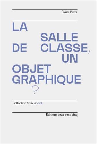 Libro La salle de classe, un objet graphique? /franCais PEREZ ELOISA