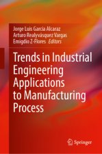 Trends in Industrial Engineering Applications to Manufacturing Process