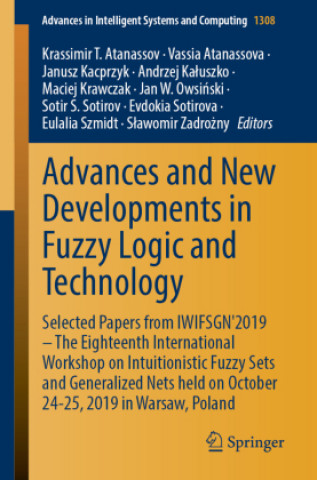 Knjiga Advances and New Developments in Fuzzy Logic and Technology Maciej Krawczak