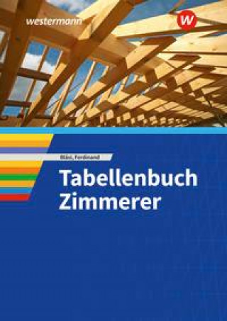 Könyv Tabellenbuch Zimmerer. Schülerband 