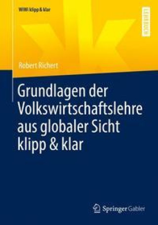 Libro Grundlagen Der Volkswirtschaftslehre Aus Globaler Sicht Klipp & Klar 