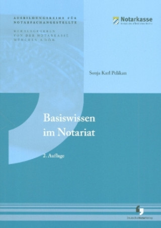 Kniha Basiswissen im Notariat Sonja Pelikan