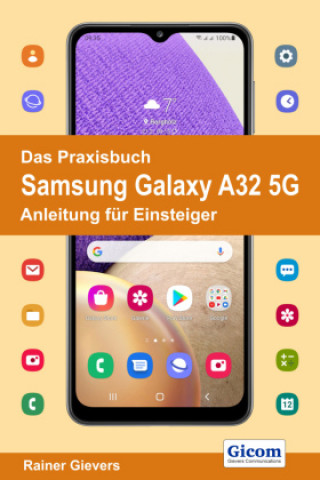 Kniha Das Praxisbuch Samsung Galaxy A32 5G - Anleitung für Einsteiger 