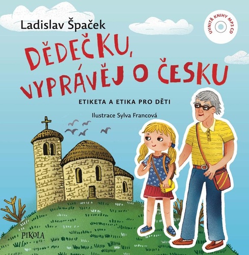 Knjiga Dědečku, vyprávěj o Česku Ladislav Špaček