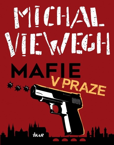 Kniha Mafie v Praze Michal Viewegh
