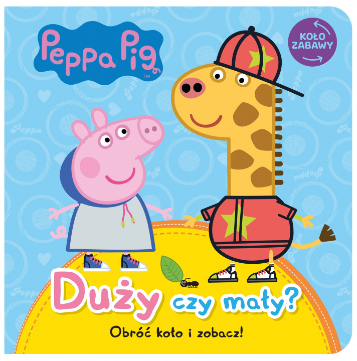 Carte Duży czy mały? Peppa Pig Opracowanie zbiorowe