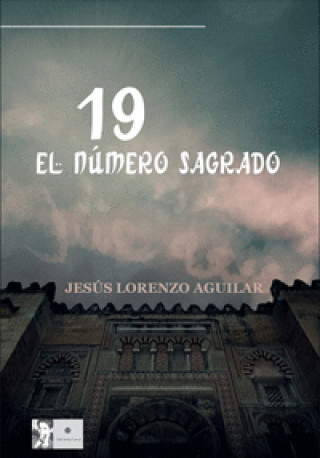 Knjiga 19 EL NUMERO SAGRADO LORENZO AGUILAR