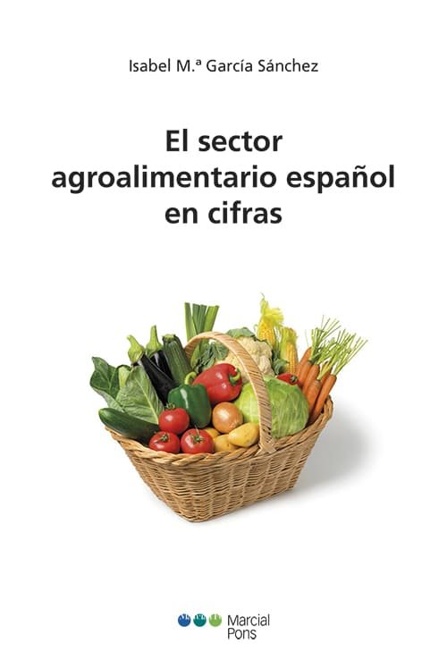 Kniha EL SECTOR AGROALIMENTARIO ESPAÑOL EN CIFRAS GARCIA SANCHEZ