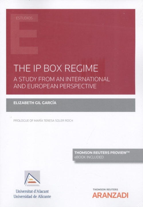 Kniha THE IP BOX REGIME. A STUDY FROM AN INTERNATIONAL AND EUROPE ELIZABETH GIL GARCIA