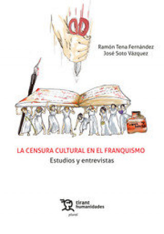 Kniha CENSURA CULTURAL EN EL FRANQUISMO ESTUDIOS Y ENTREVISTAS TENA