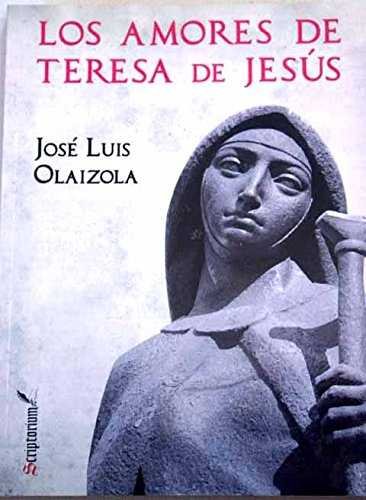 Könyv AMORES DE TERESA DE JESUS LOS OLAIZOLA JOSE LUIS