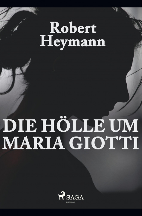 Книга Die Hölle um Maria Giotti 