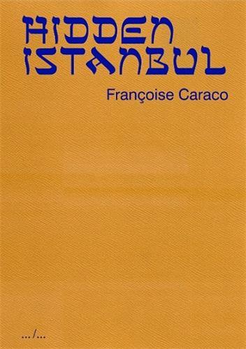 Book FranCoise Caraco Hidden Istanbul /anglais CARACO FRANCOISE