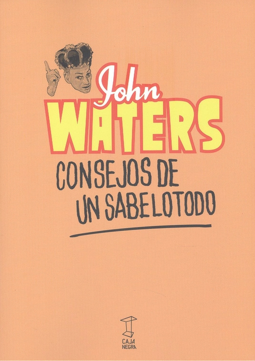 Könyv Consejo de un sabelotodo JOHN WATERS