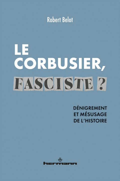 Knjiga Le Corbusier fasciste ? Robert Belot