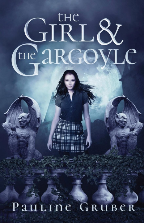 Book Girl and the Gargoyle Pauline Gruber
