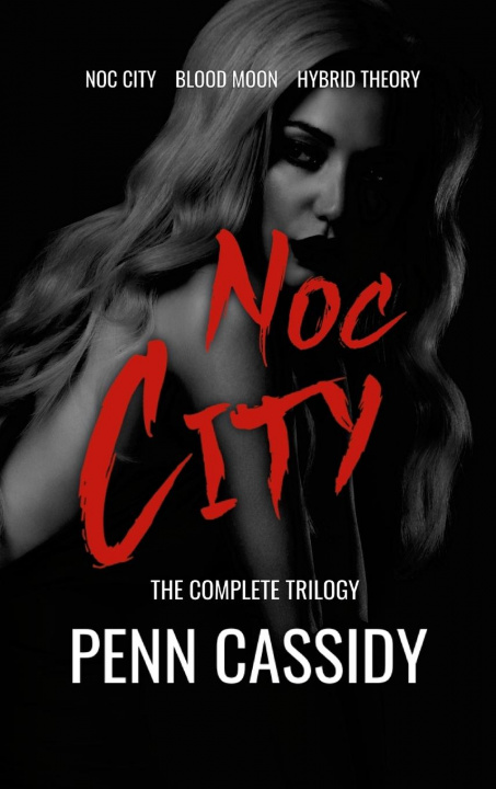 Knjiga Noc City (The Complete Trilogy) Penn Cassidy
