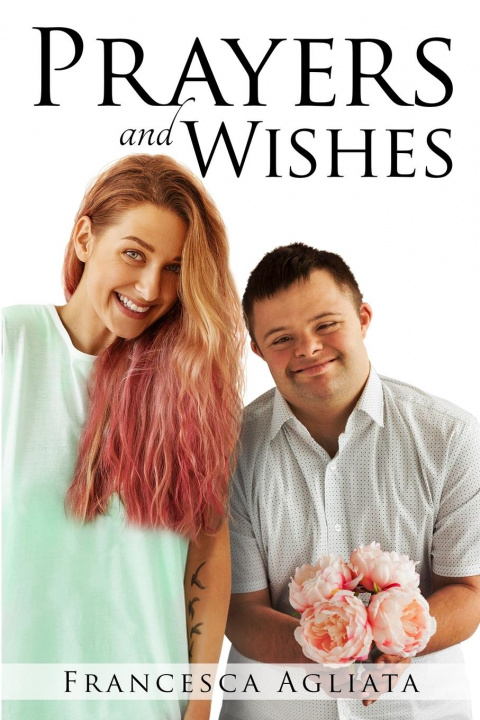 Knjiga Prayers and Wishes Francesca Agliata