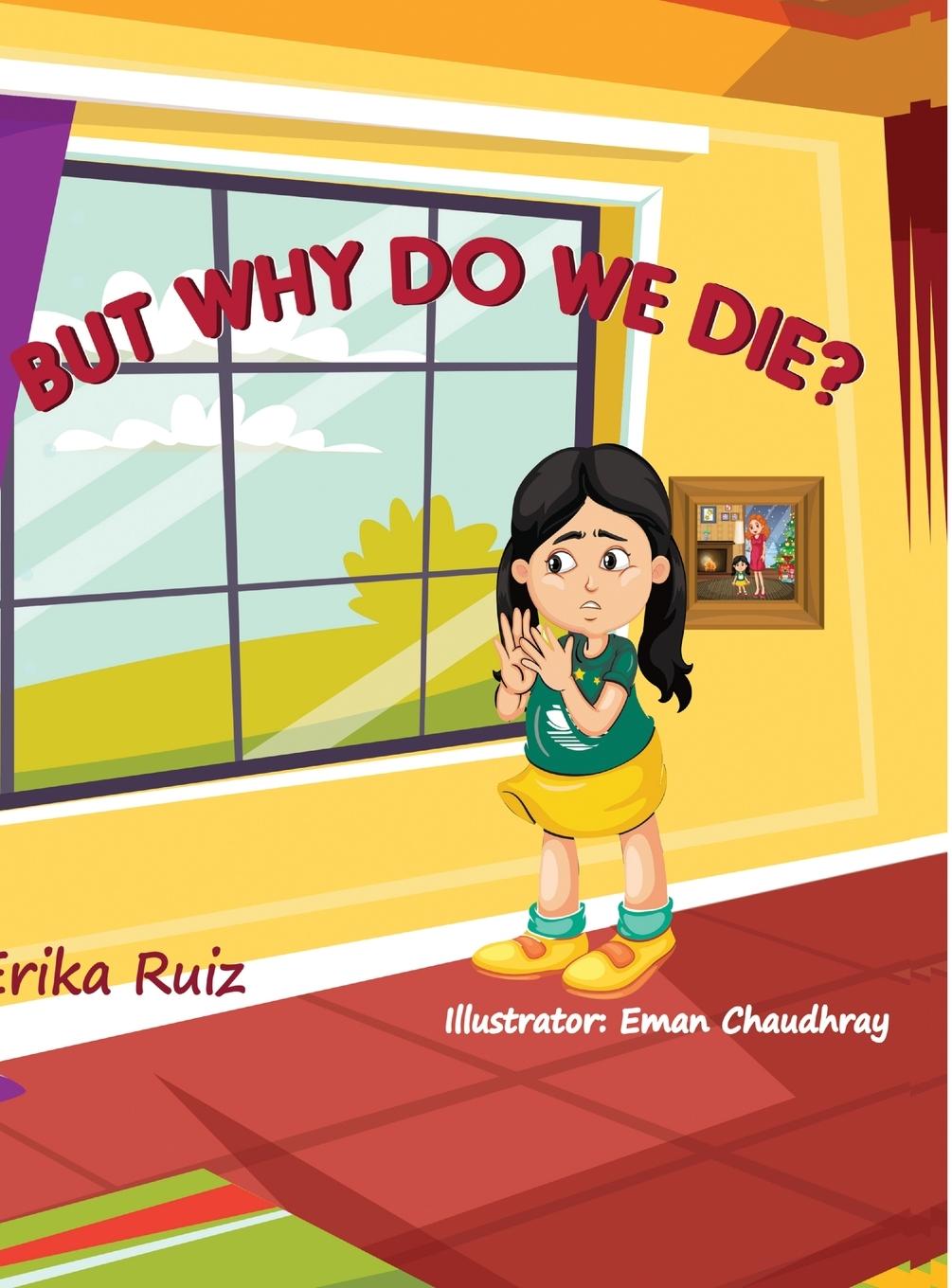 Knjiga But Why do we Die? Erika Ruiz
