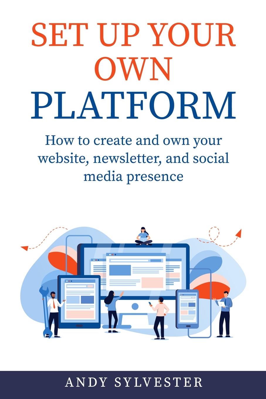 Knjiga Set Up Your Own Platform Andy Sylvester