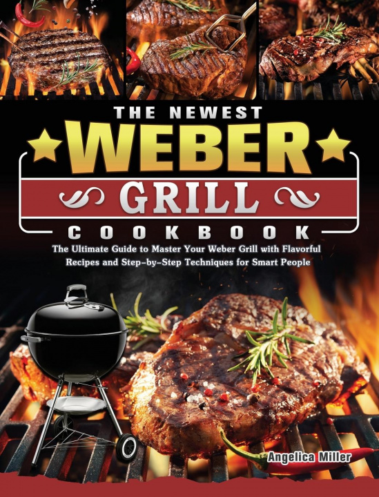 Kniha Newest Weber Grill Cookbook 