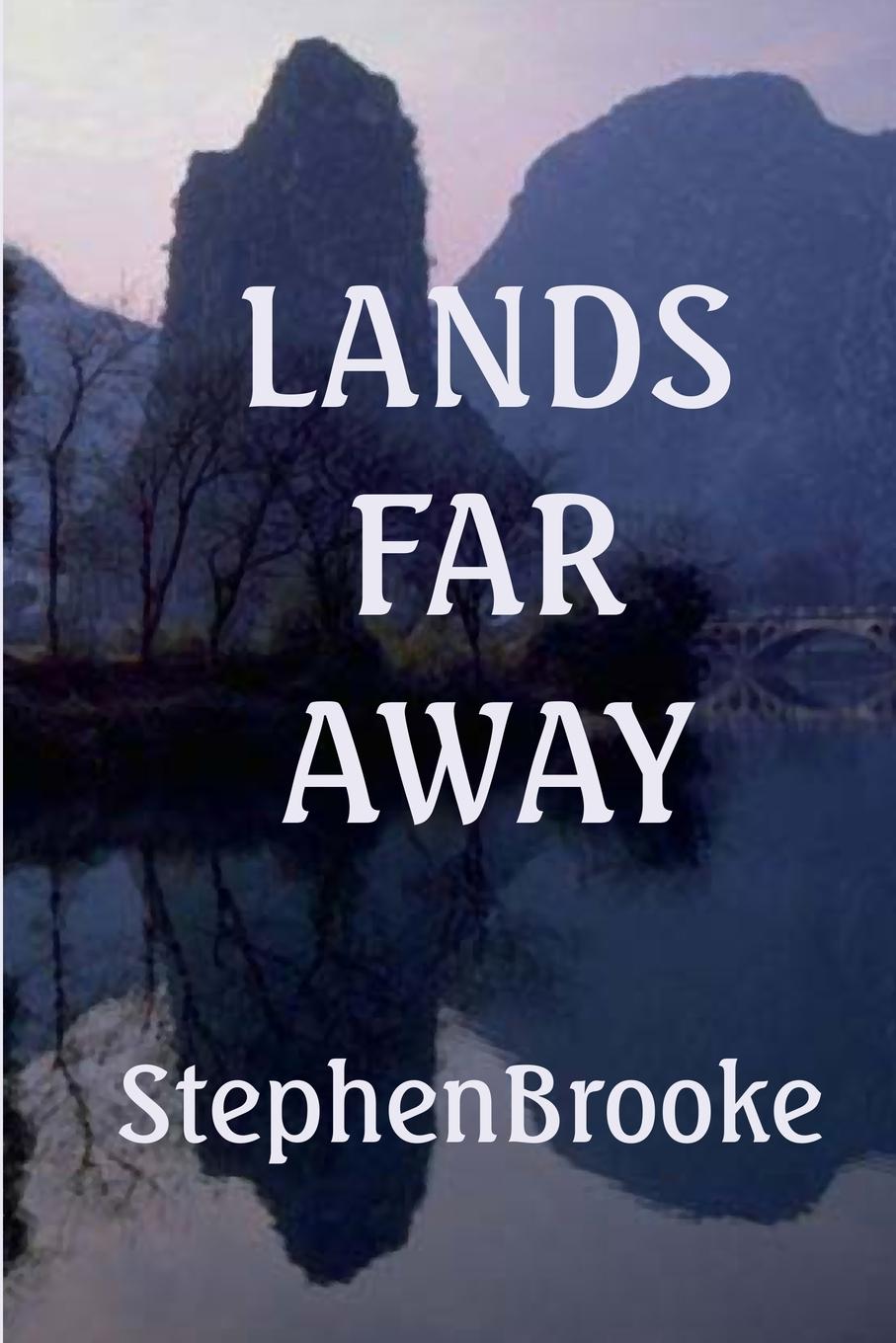 Book Lands Far Away Stephen Brooke
