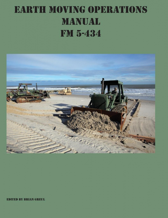 Kniha Earth Moving Operations Manual FM 5-434 