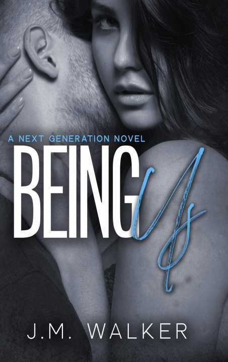 Книга Being Us (Next Generation, #4) J. M. Walker
