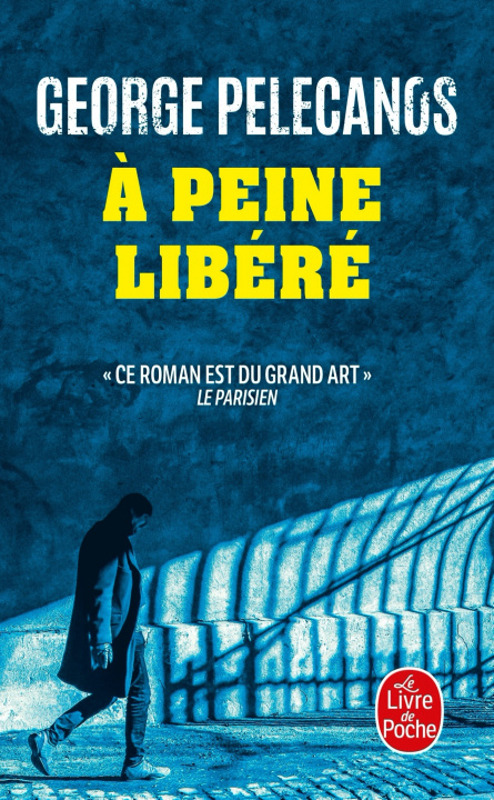 Książka À peine libéré George Pelecanos