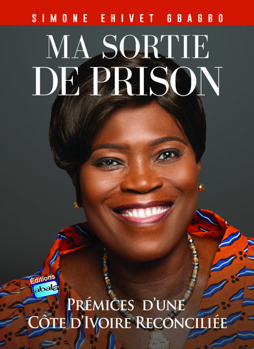 Knjiga Ma sortie de prison Ehivet Gbagbo