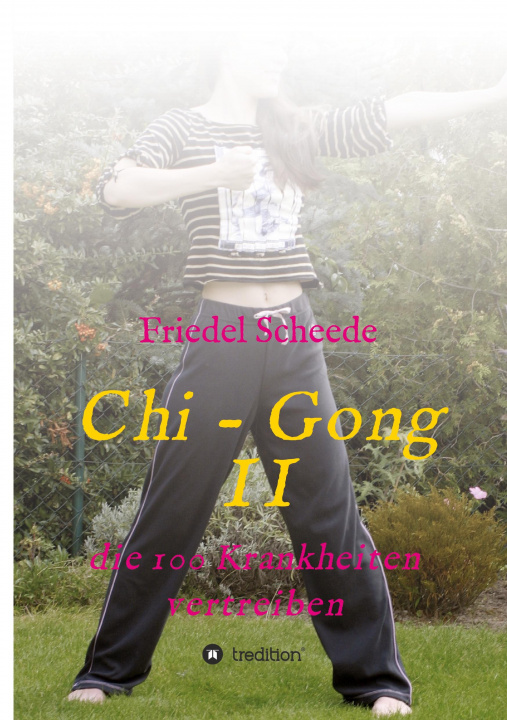 Knjiga Chi - Gong II Friedel Scheede