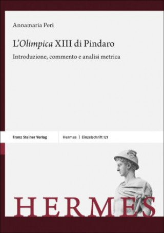 Livro L'"Olimpica" XIII di Pindaro Annamaria Peri