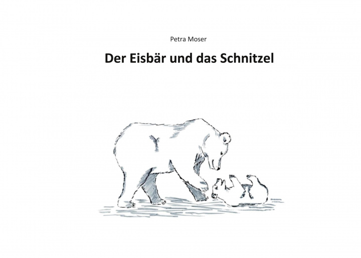 Knjiga Der Eisbär und das Schnitzel 