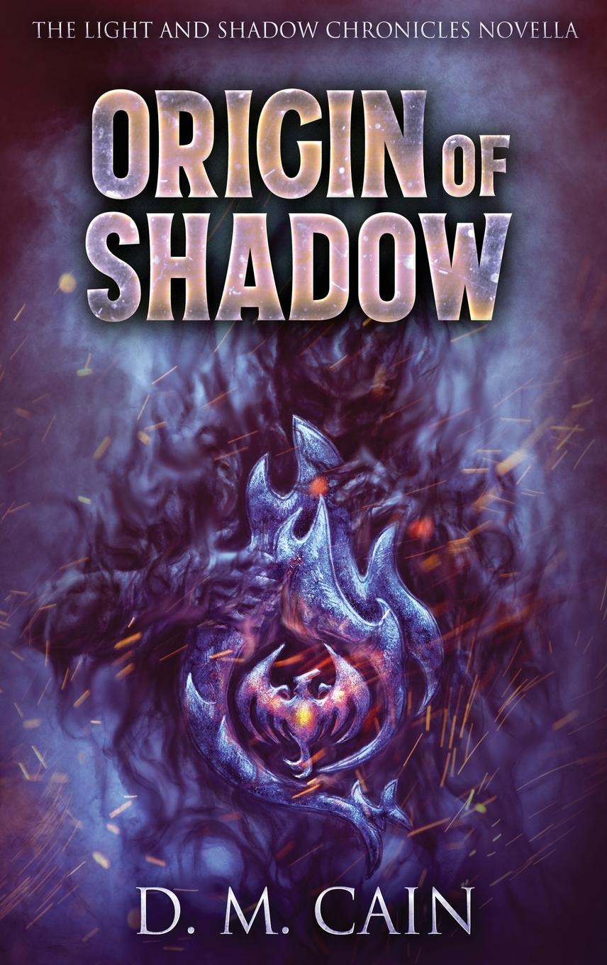 Knjiga Origin Of Shadow D. M. Cain