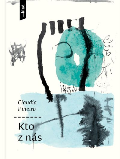 Kniha Kto z nás Claudia Pineiro