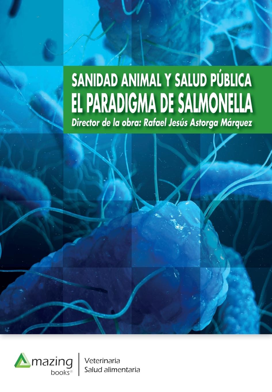 Könyv Sanidad Animal Y Salud Publica El Paradigma de Salmonella 