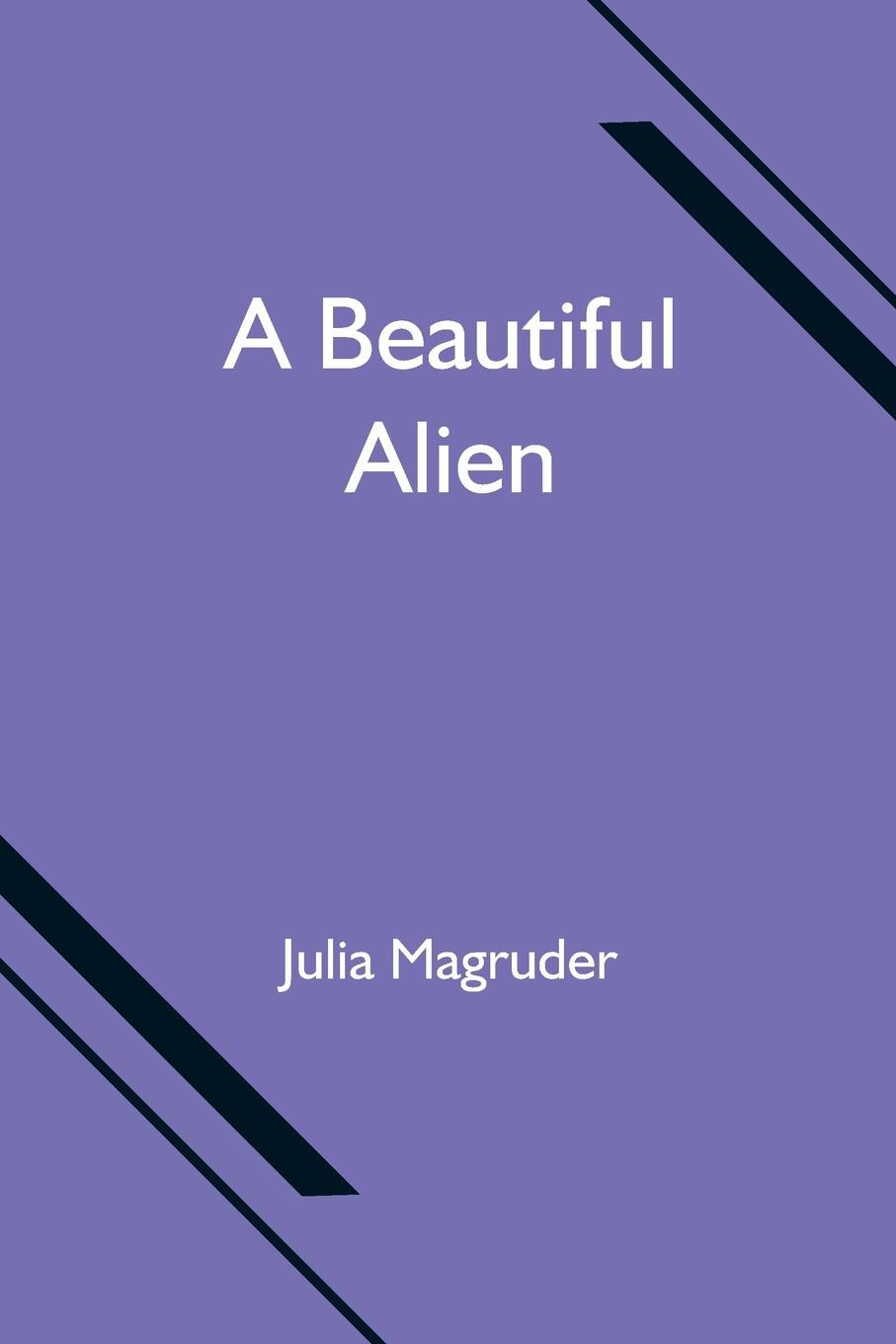Knjiga Beautiful Alien Julia Magruder
