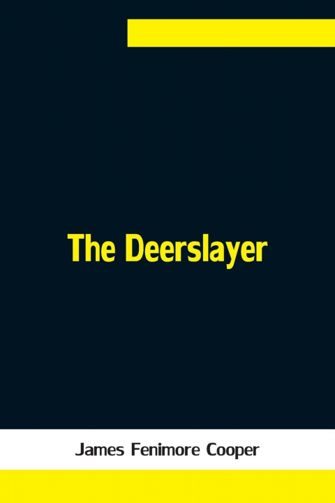 Knjiga Deerslayer James Fenimore Cooper