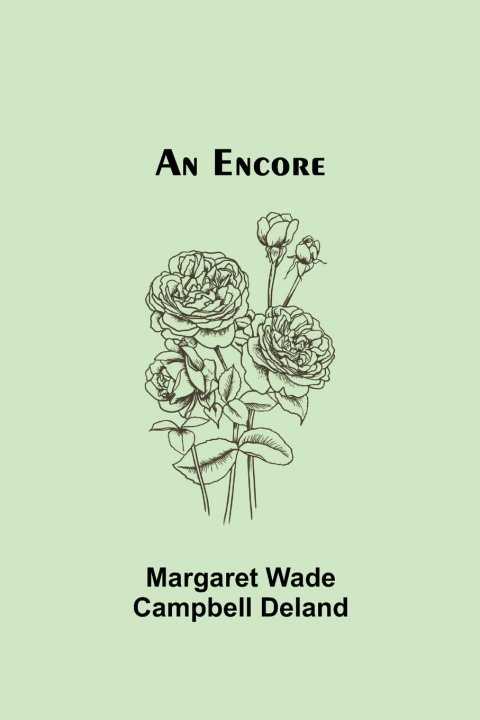 Knjiga Encore Margaret Wade Campbell Deland