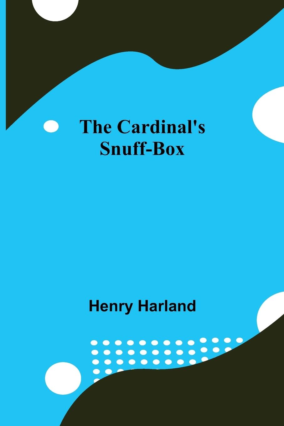 Knjiga Cardinal'S Snuff-Box Henry Harland