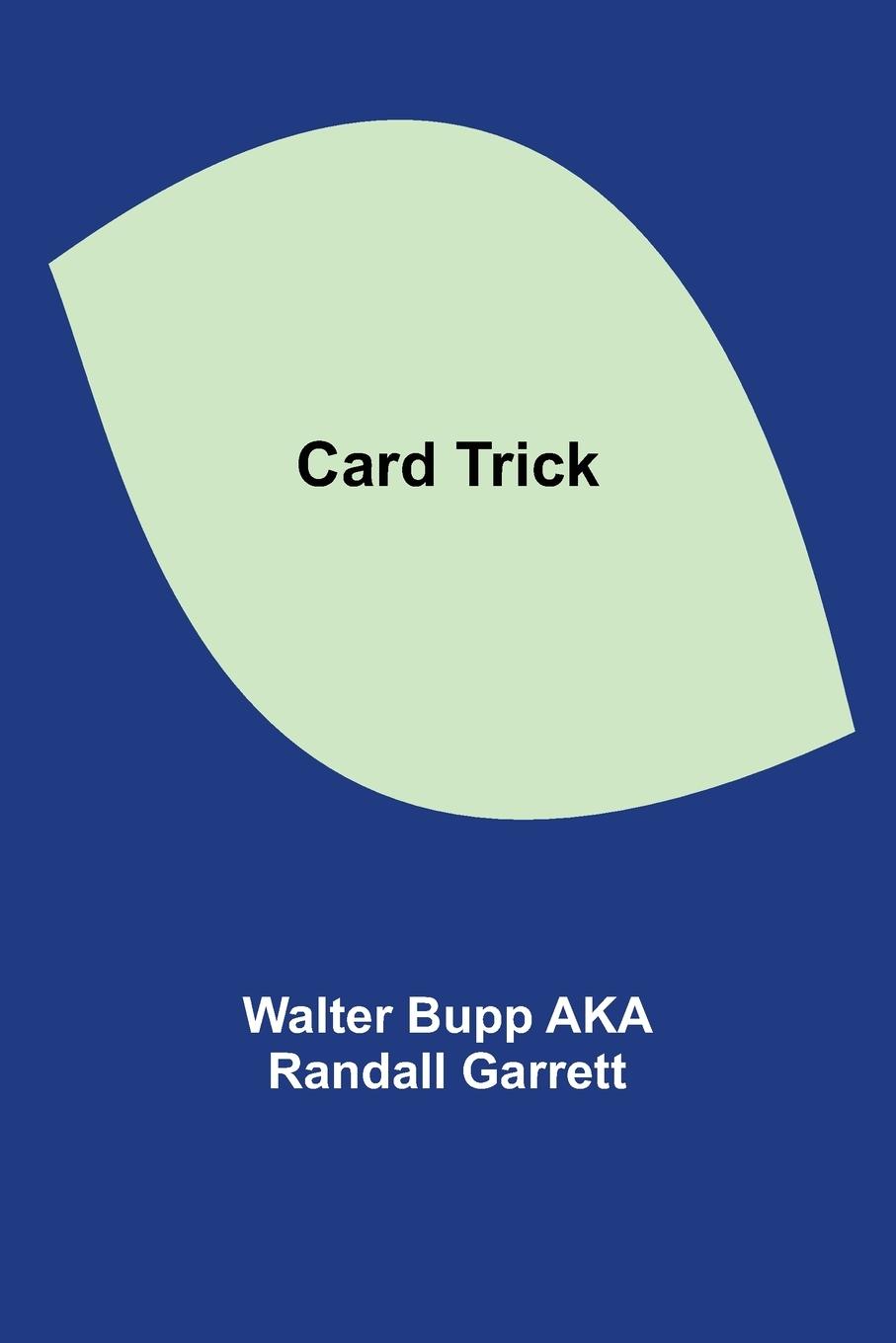 Book Card Trick Walter Bupp Aka Randall Garrett