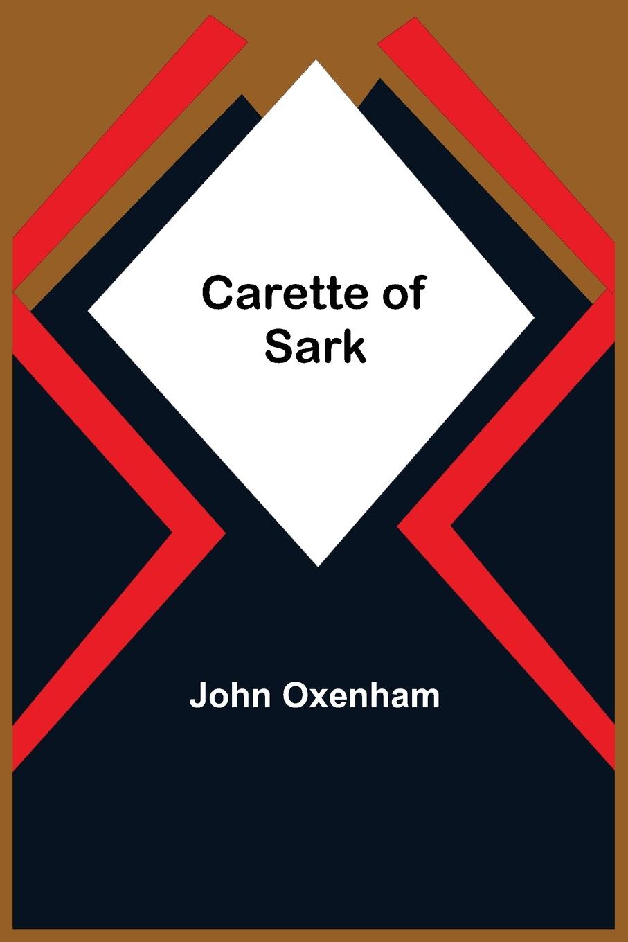 Book Carette Of Sark John Oxenham