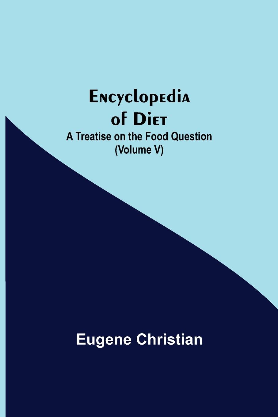 Book Encyclopedia Of Diet Eugene Christian