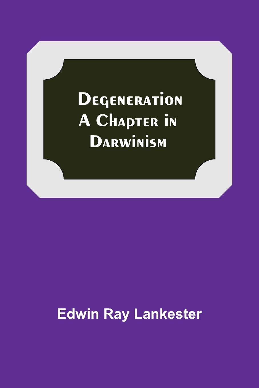Βιβλίο Degeneration Edwin Ray Lankester