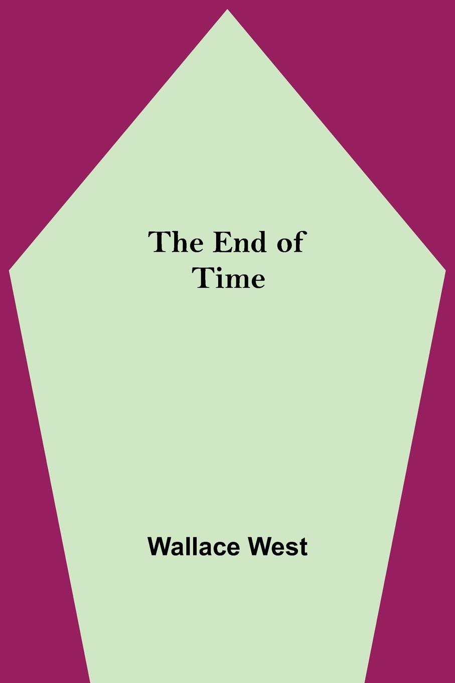Boek End Of Time Wallace West