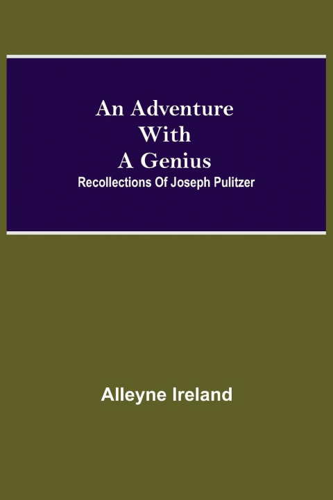 Kniha Adventure With A Genius Alleyne Ireland