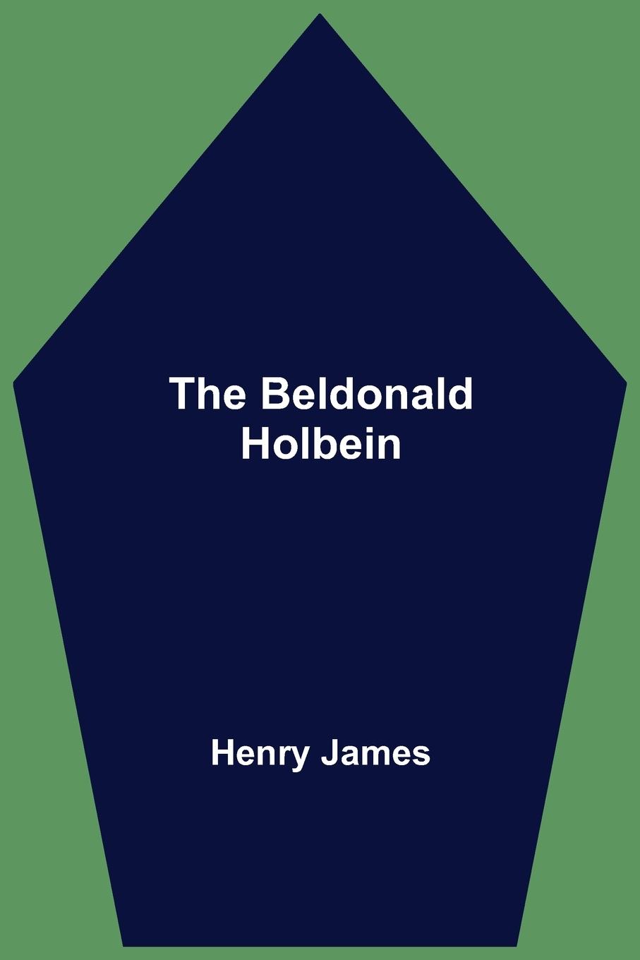 Knjiga Beldonald Holbein Henry James